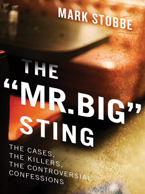 Title details for The "Mr. Big" Sting by Mark Stobbe - Wait list